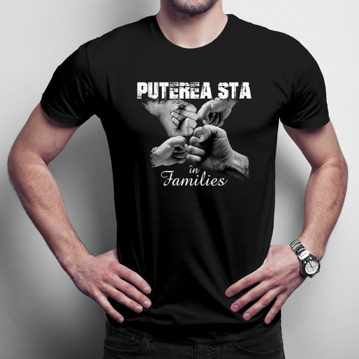 Puterea stă în families v.2 - T-shirt pentru bărbați