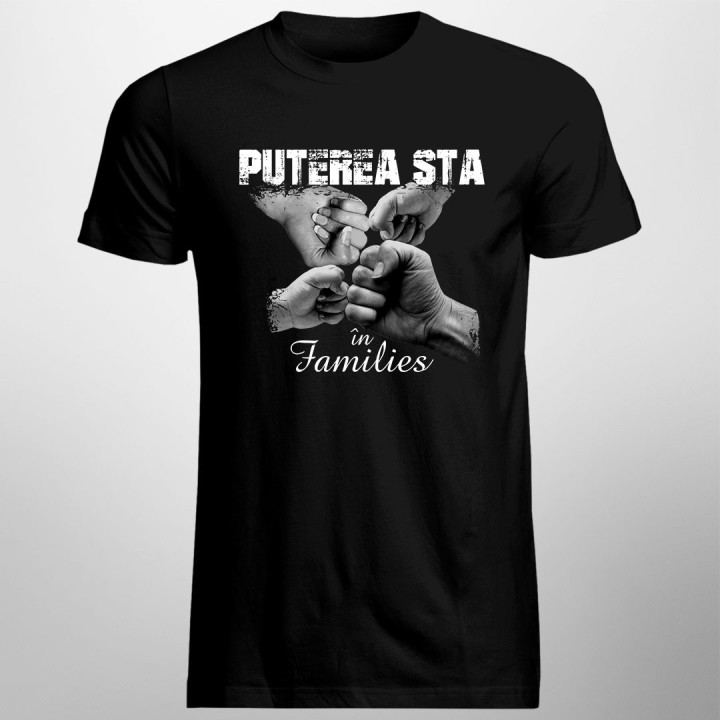 Puterea stă în families v.2 - T-shirt pentru bărbați