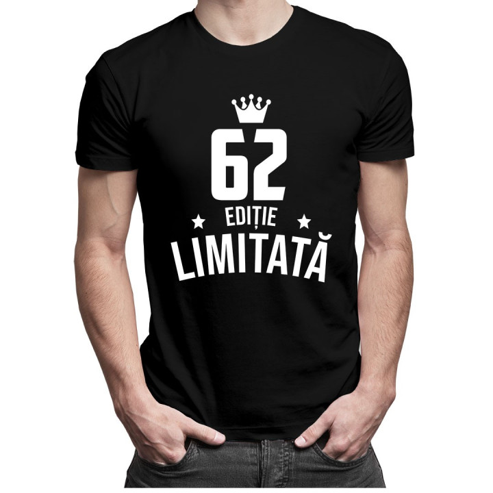 62 ani Ediție Limitată - T-shirt pentru bărbați și femei - un cadou de ziua ta