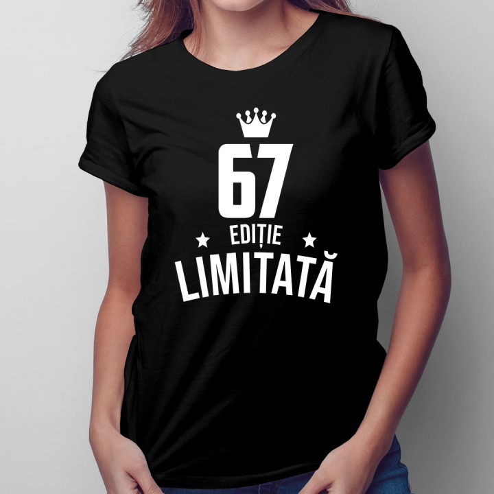 67 ani Ediție Limitată - T-shirt pentru bărbați și femei - un cadou de ziua ta