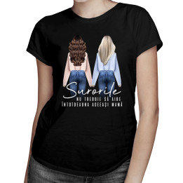 Surorile nu trebuie să aibe întotdeauna aceeași mamă - T-shirt pentru femei