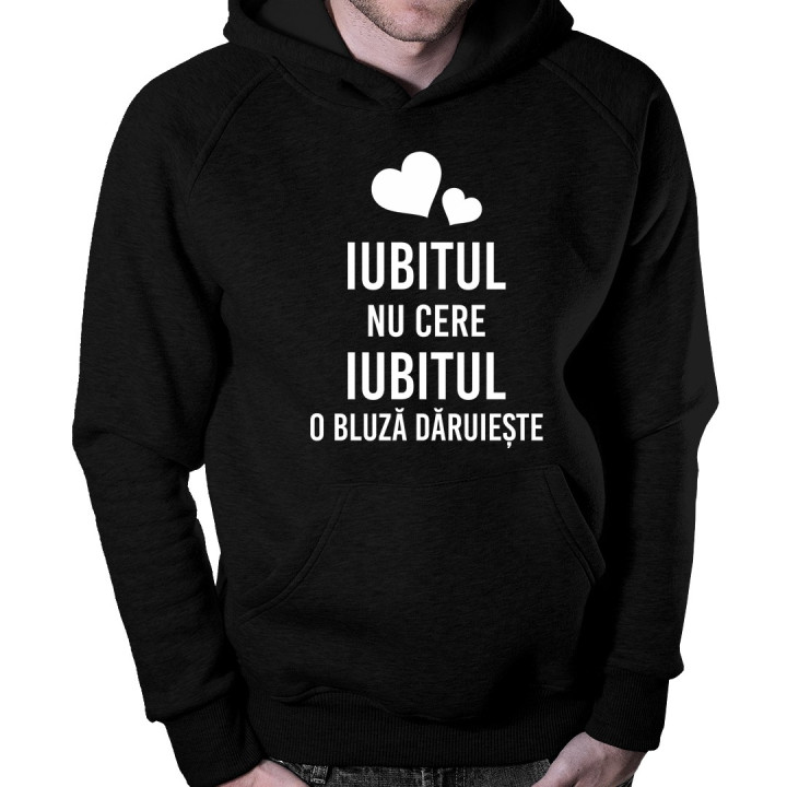 Iubitul nu cere, Iubitul o bluză dăruiește - bluză cu glugă pentru bărbați