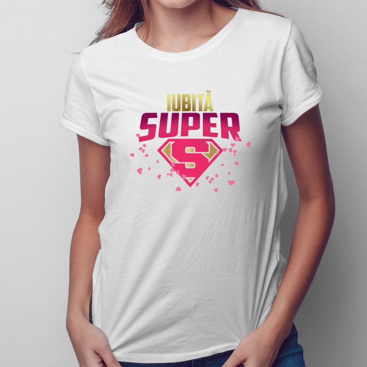 Iubită super - T-shirt pentru femei