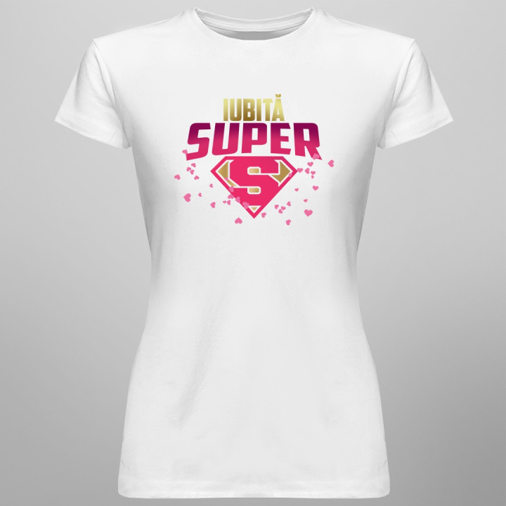 Iubită super - T-shirt pentru femei