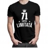 71 ani Ediție Limitată - T-shirt pentru bărbați - un cadou de ziua ta