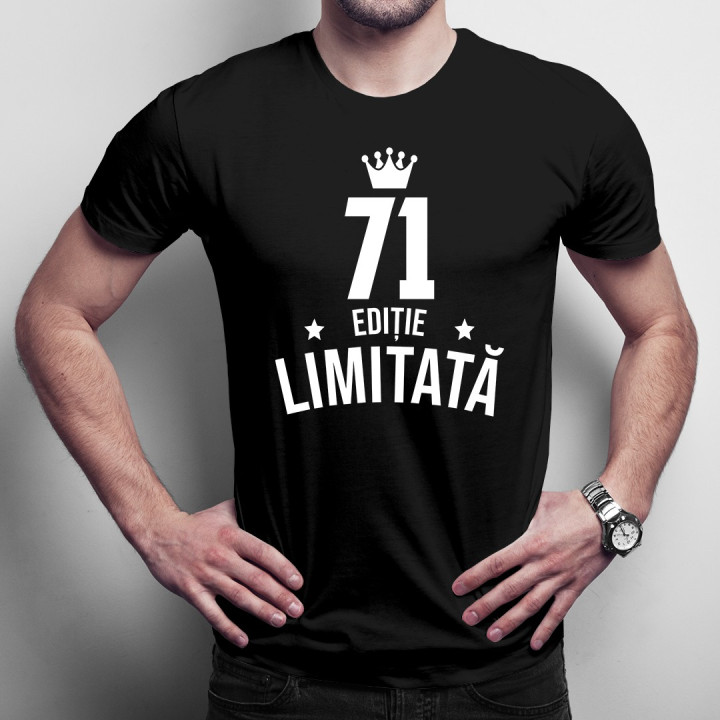 71 ani Ediție Limitată - T-shirt pentru bărbați - un cadou de ziua ta