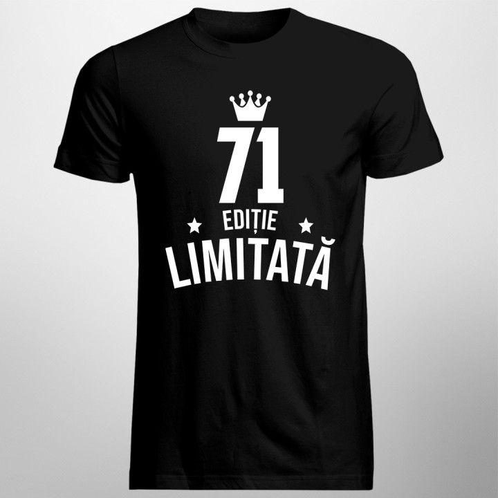 71 ani Ediție Limitată - T-shirt pentru bărbați - un cadou de ziua ta