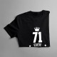 71 ani Ediție Limitată - T-shirt pentru femei - un cadou de ziua ta
