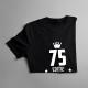 75 ani Ediție Limitată - T-shirt pentru femei - un cadou de ziua ta