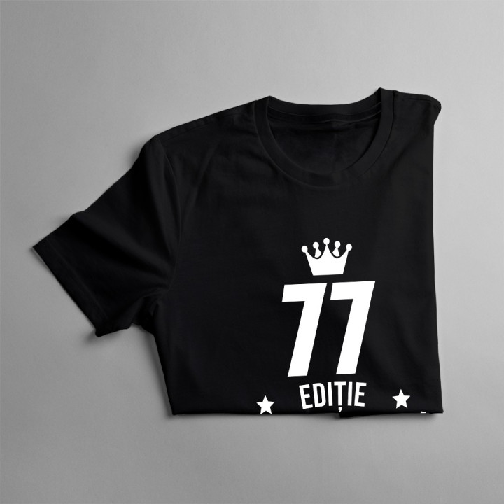 77 ani Ediție Limitată - T-shirt pentru bărbați - un cadou de ziua ta