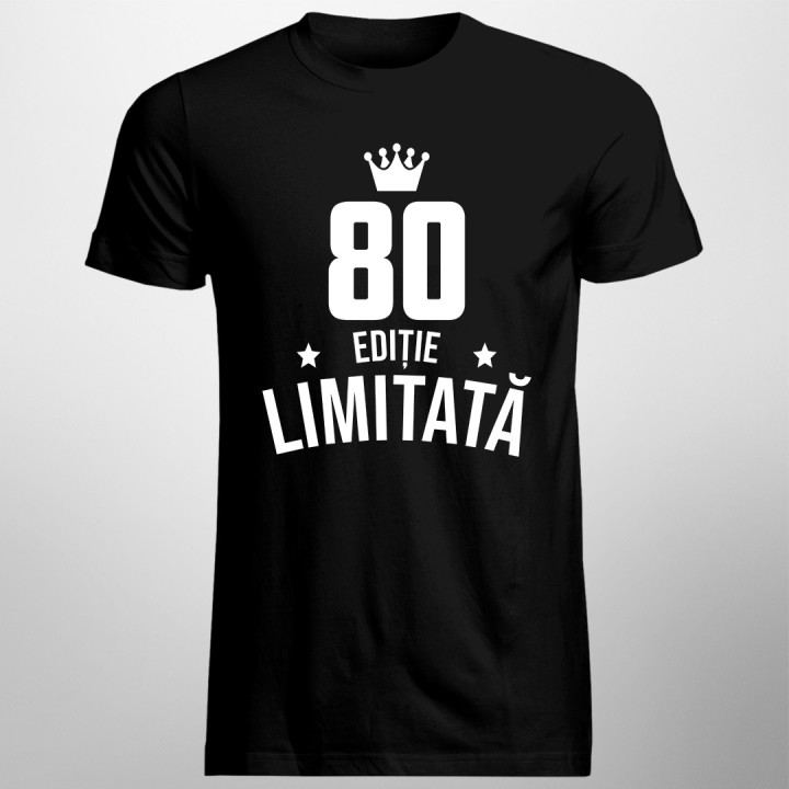 80 ani Ediție Limitată - T-shirt pentru bărbați - un cadou de ziua ta
