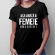 Așa arată o femeie fără defecte - T-shirt pentru femei