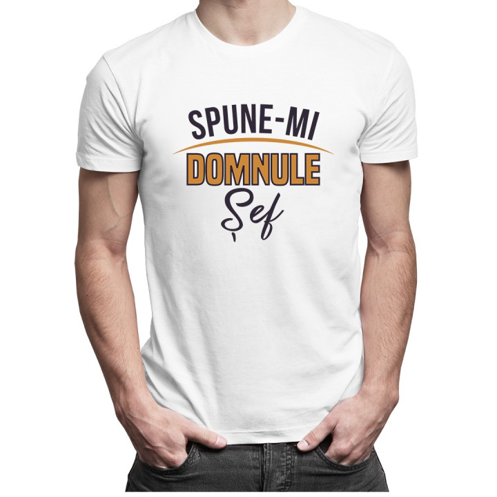 Spune-mi Domnule Șef - T-shirt pentru bărbați
