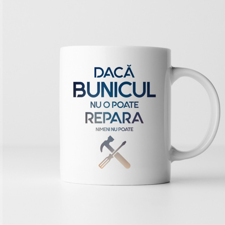 Dacă bunicul nu o poate repara, nimeni nu poate - cană