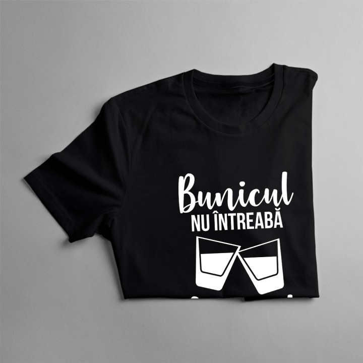 Bunicul nu întreabă, bunicul toarnă - T-shirt pentru bărbați