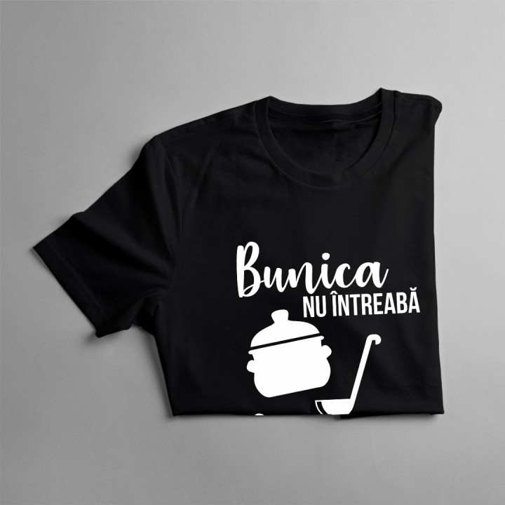 Bunica nu întreabă, bunica toarnă - T-shirt pentru femei