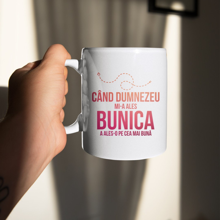 Când Dumnezeu mi-a ales bunica, a ales-o pe cea mai bună - cană