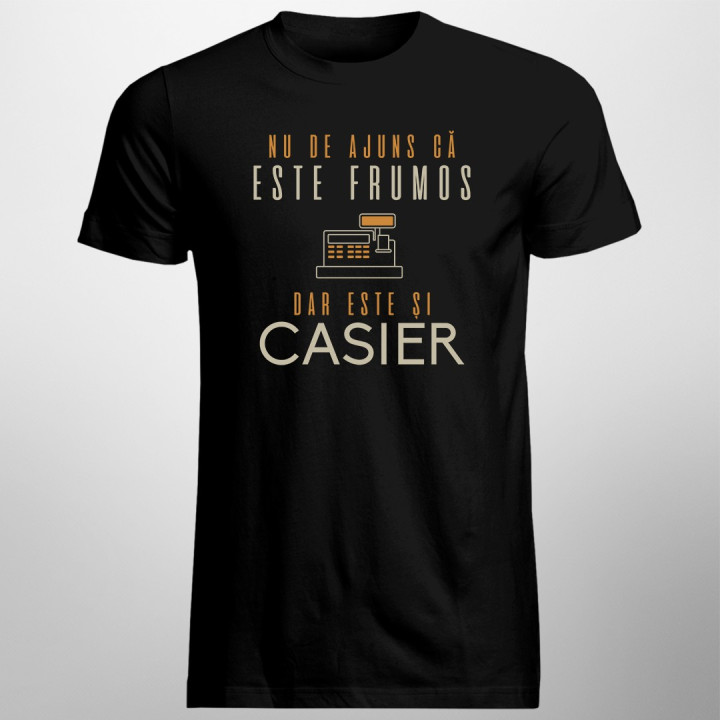 Nu de ajuns că este frumos, dar este și casier - T-shirt pentru bărbați