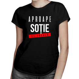 Aproape soție - și ideală - T-shirt pentru femei