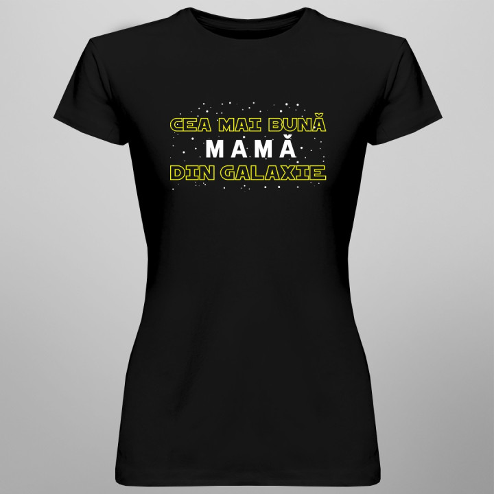Cea mai bună mamă din galaxie - T-shirt pentru femei