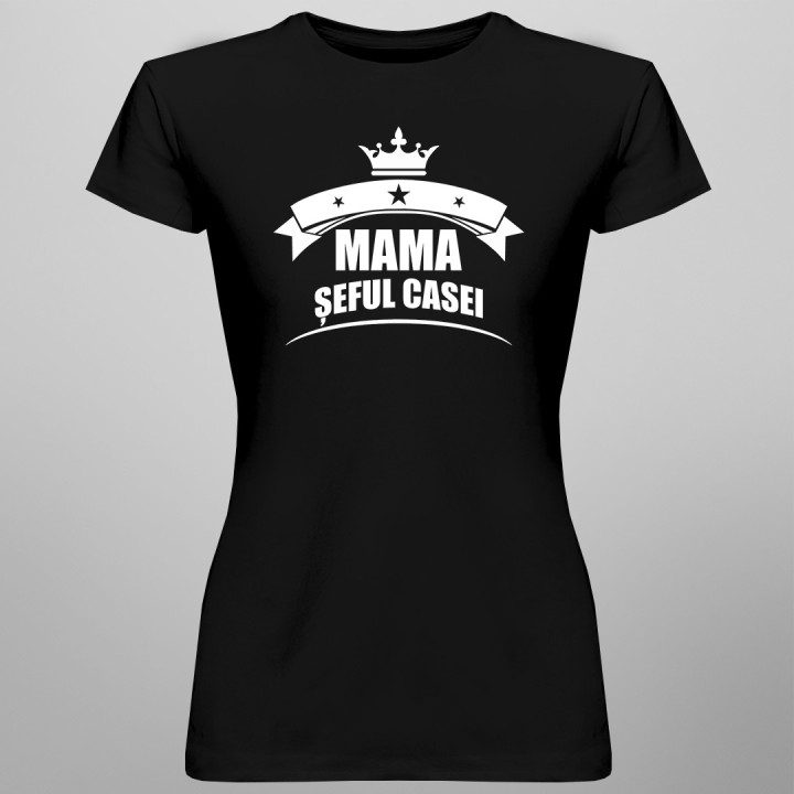 Mama șeful casei - T-shirt pentru femei