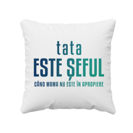 Tata este șeful – când mama nu este în apropiere - pernă