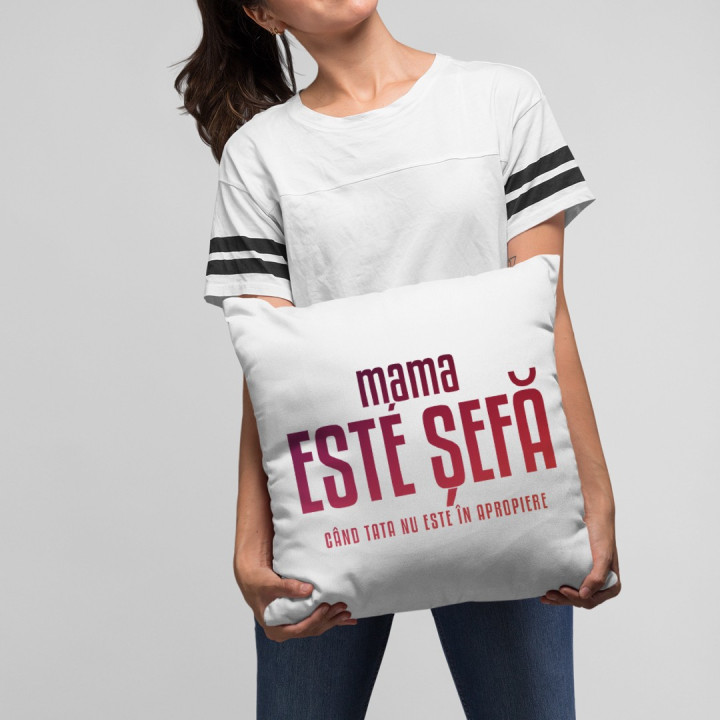Mama este șefă - când tata nu este în apropiere - pernă