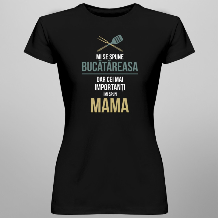 Mi se spune bucătăreasa - T-shirt pentru femei