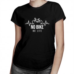 No bike no life - tricou pentru femei