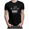 No dance no life - T-shirt pentru bărbați cu imprimeu