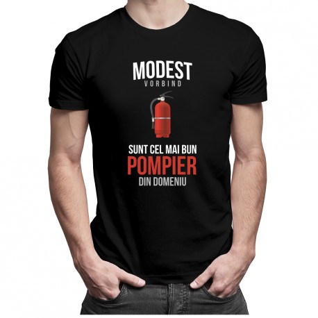 Modest vorbind, sunt cel mai bun pompier din domeniu - T-shirt pentru bărbați