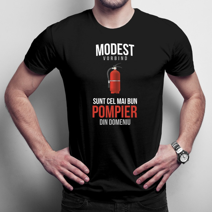 Modest vorbind, sunt cel mai bun pompier din domeniu - T-shirt pentru bărbați