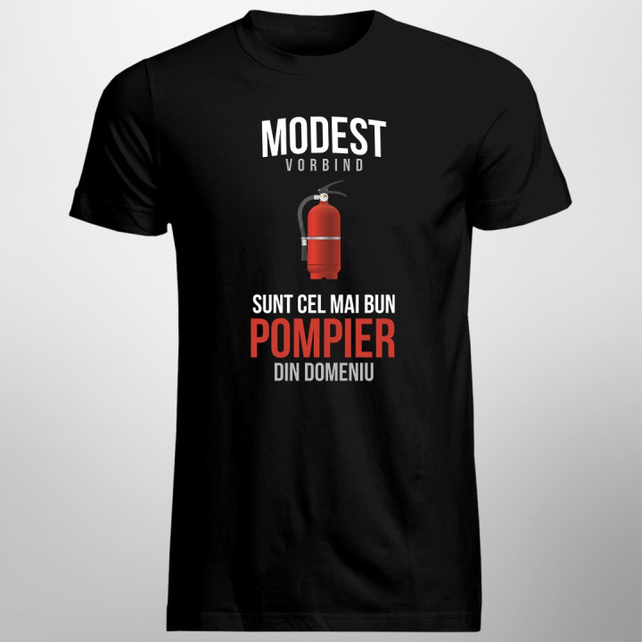 Modest vorbind, sunt cel mai bun pompier din domeniu - T-shirt pentru bărbați
