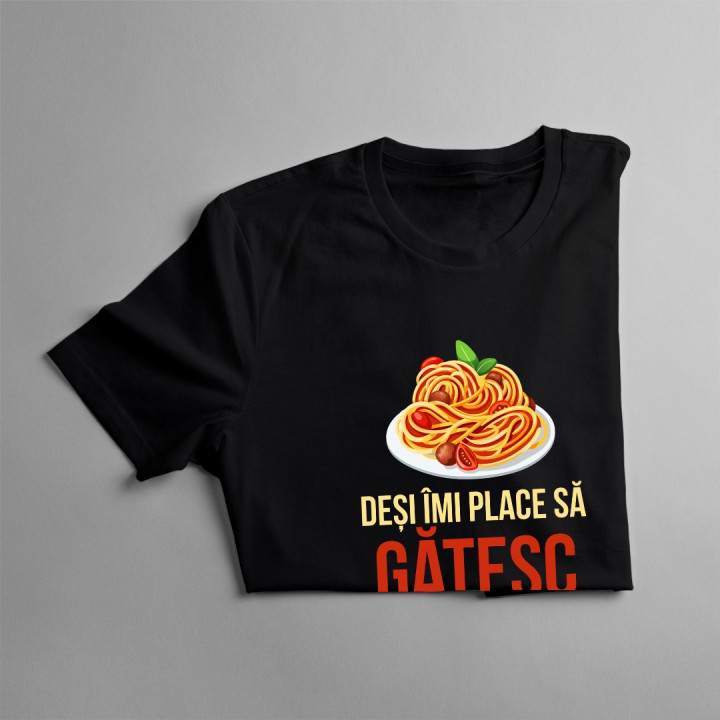 Deși îmi place să gătesc, nu este nimic mai bun decât a fi mamă - T-shirt pentru femei