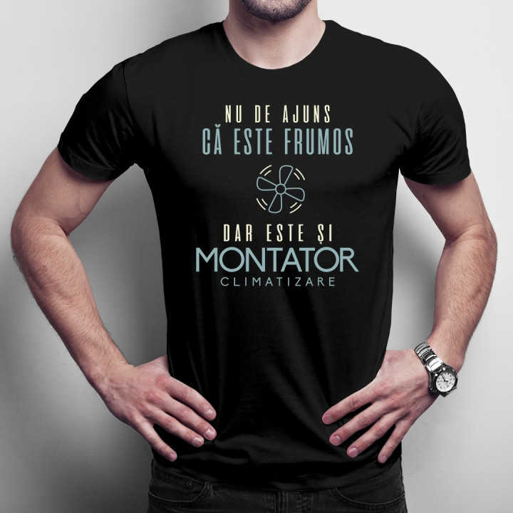 Nu de ajuns că este frumos, dar este și montator climatizare - T-shirt pentru bărbați