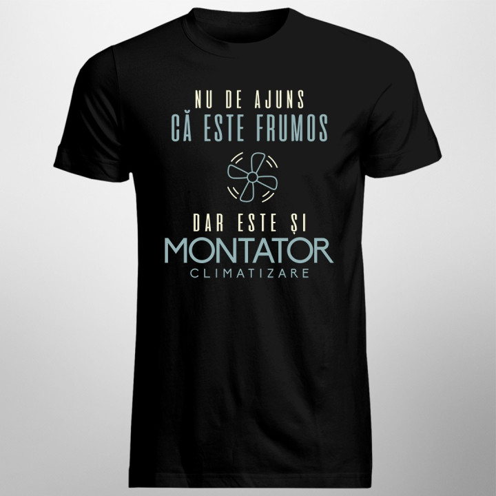Nu de ajuns că este frumos, dar este și montator climatizare - T-shirt pentru bărbați
