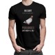 Nu sunt dependent, porumbeii sunt hobby-ul meu - T-shirt pentru bărbați cu imprimeu