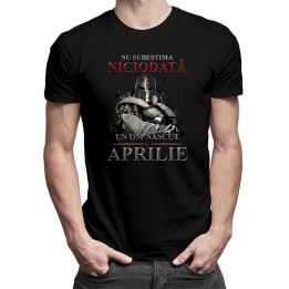 Nu subestima niciodată  un om născut în aprilie