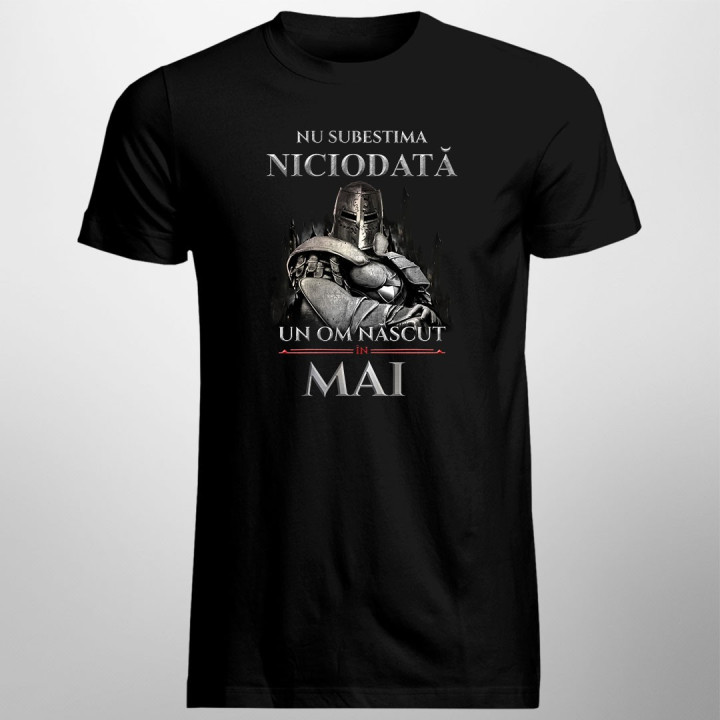 Nu subestima niciodată un om născut în mai