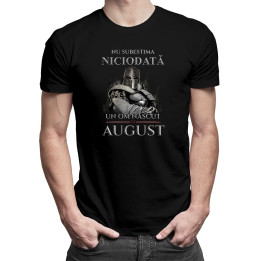 Nu subestima niciodată un om născut în august