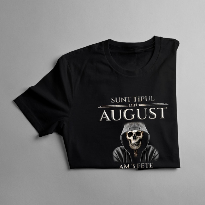 Sunt tipul din august. Am 3 fețe: liniștită și drăguță, amuzantă și nebună și una pe care nu vrei să o cunoști