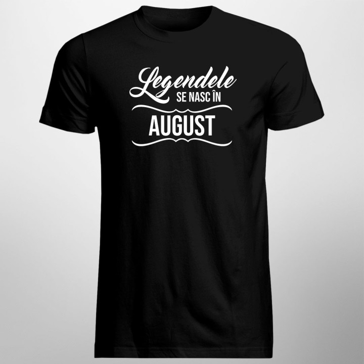 Legendele se nasc în august