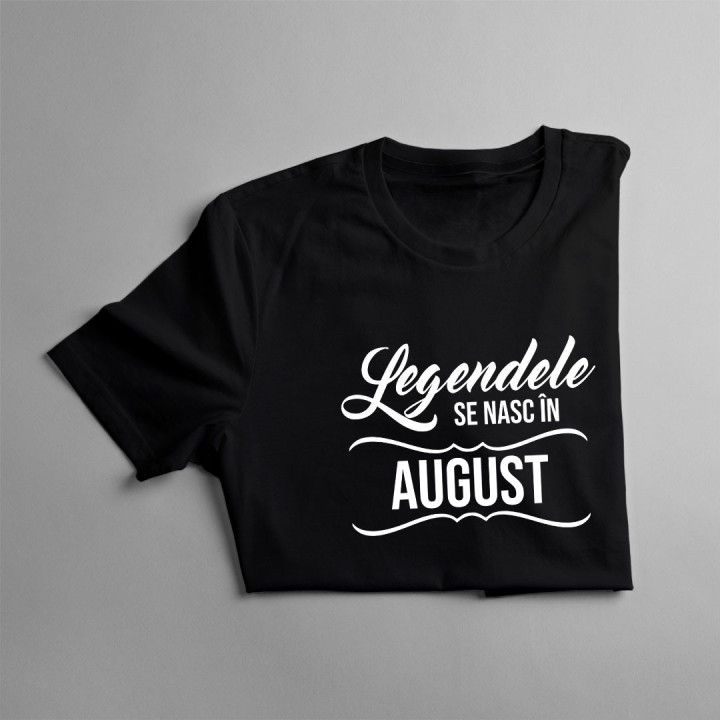 Legendele se nasc în august