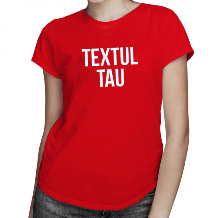 Tricou cu propriul imprimeu pe două fețe - femei