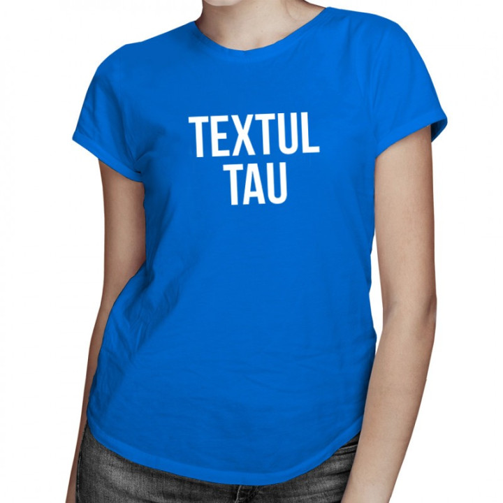 Tricou cu propriul imprimeu pe două fețe - femei