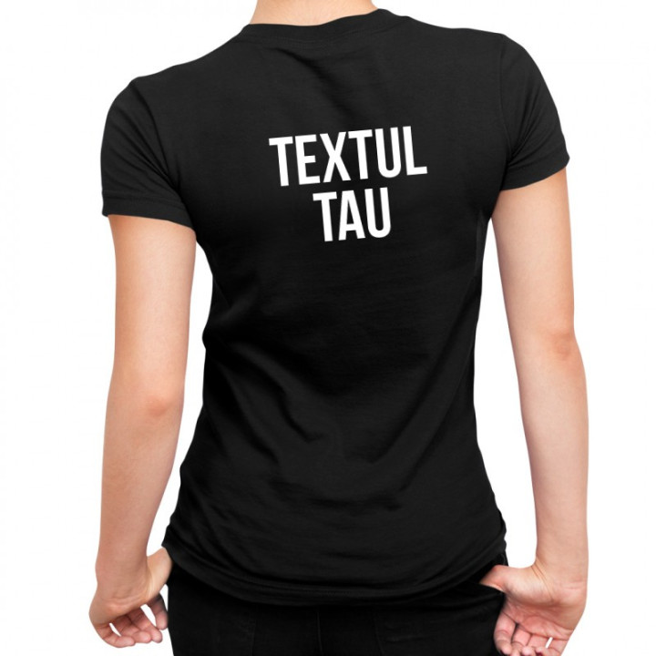 Tricou cu propriul imprimeu pe două fețe - femei