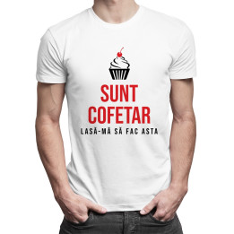 Sunt cofetar - lasă-mă să fac asta - T-shirt pentru bărbați