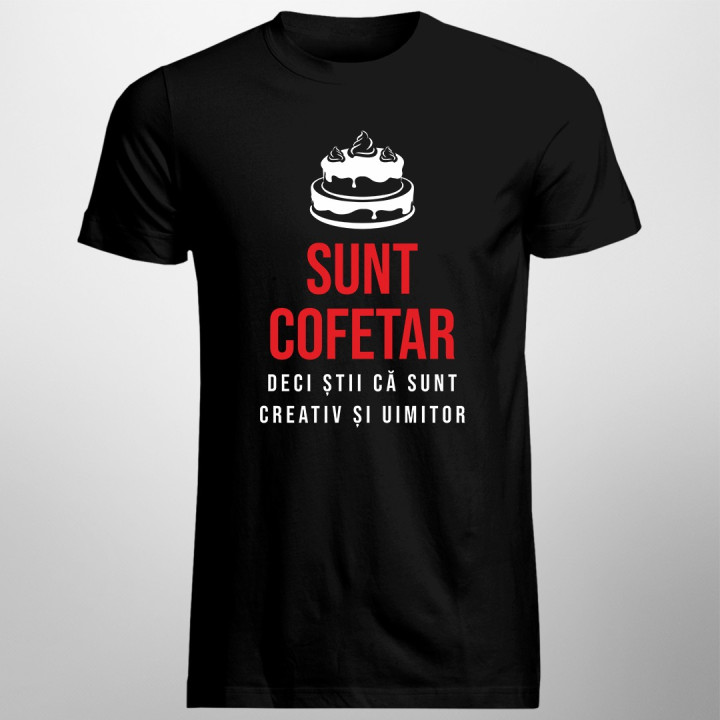 Sunt cofetar, deci știi că sunt creativ și uimitor - T-shirt pentru bărbați
