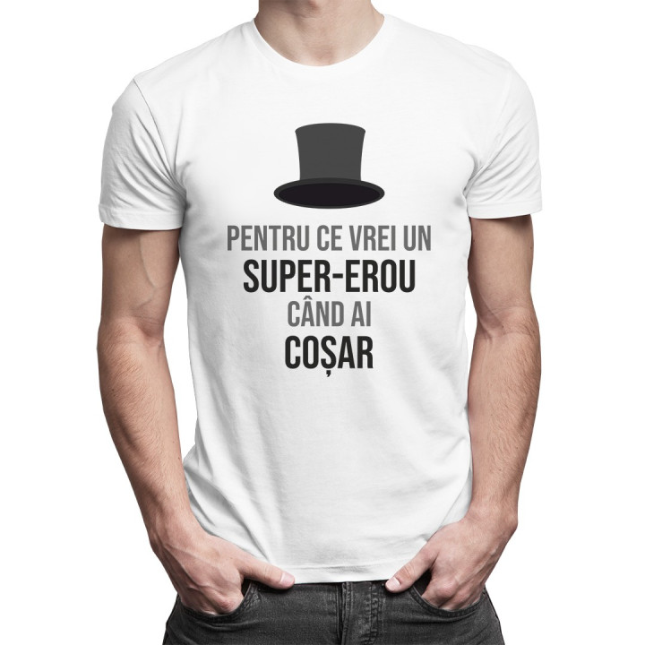 Pentru ce vrei un super-erou, când ai coșar - T-shirt pentru bărbați