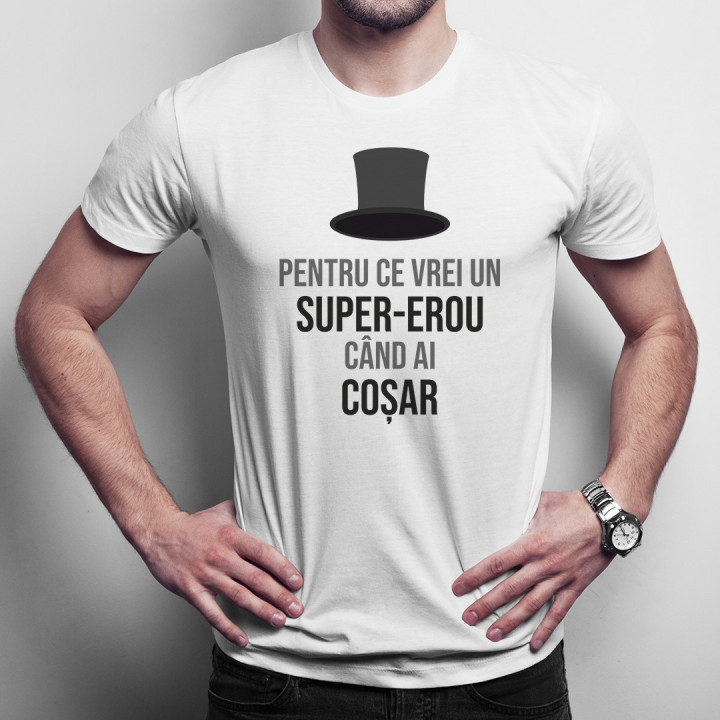 Pentru ce vrei un super-erou, când ai coșar - T-shirt pentru bărbați